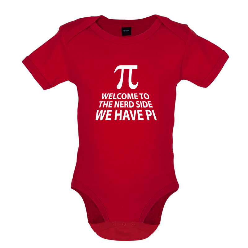 Welcome To The Nerd Side, We Have Pi Baby T Shirt