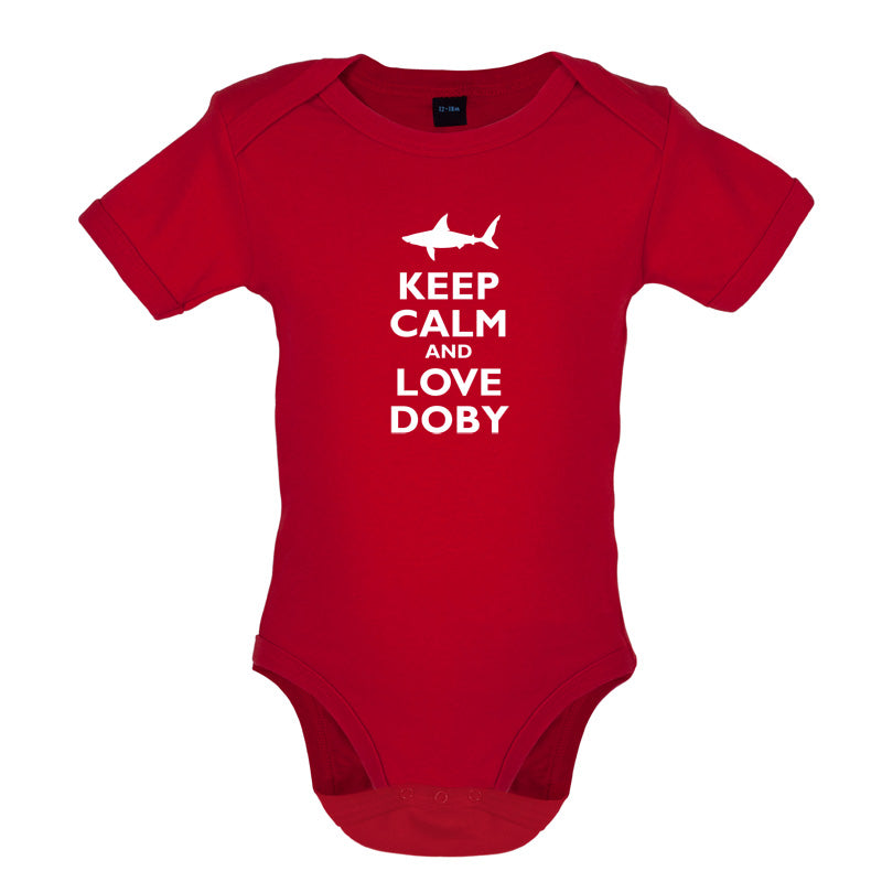 Keep Calm And Love Doby  Baby T Shirt