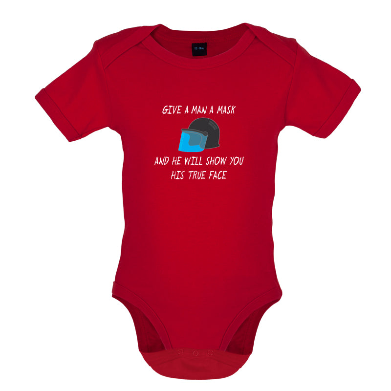 Give A Man A Mask And He'll Show his True Face Baby T Shirt