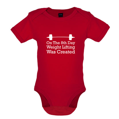 On The 8th Day Weight Lifting Was Created Baby T Shirt