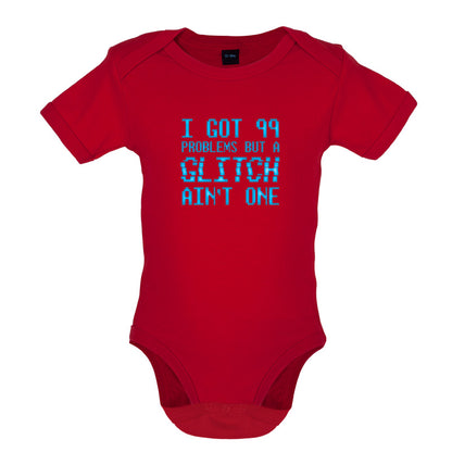 99 Problems But A Glitch Ain't One Baby T Shirt