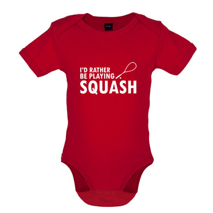 I'd Rather Be Playing Squash Baby T Shirt