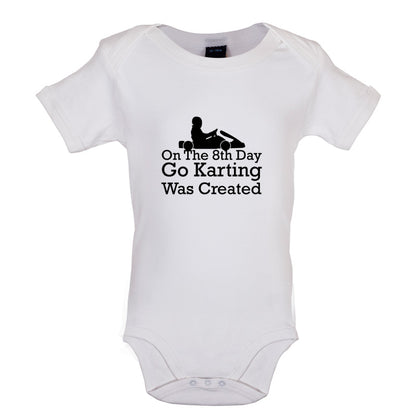 On The 8th Day Go Karting Was Created Baby T Shirt