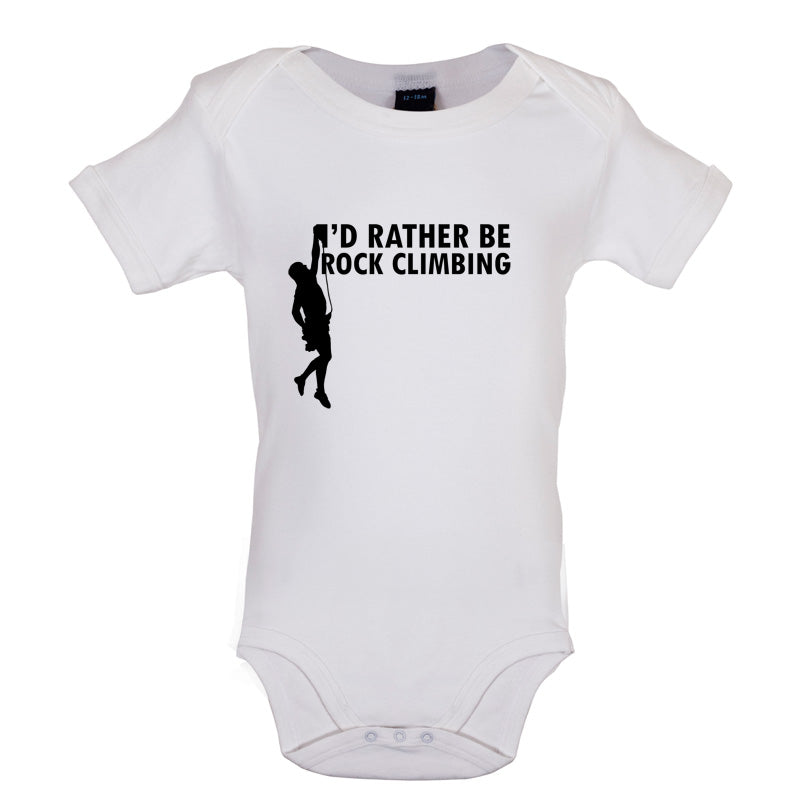 I'd Rather Be Rock Climbing Baby T Shirt