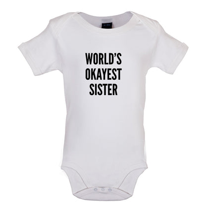 World's Okayest Sister Baby T Shirt