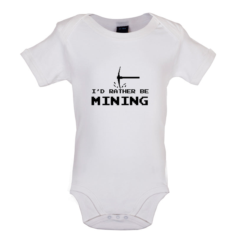 I'd Rather be Mining Baby T Shirt