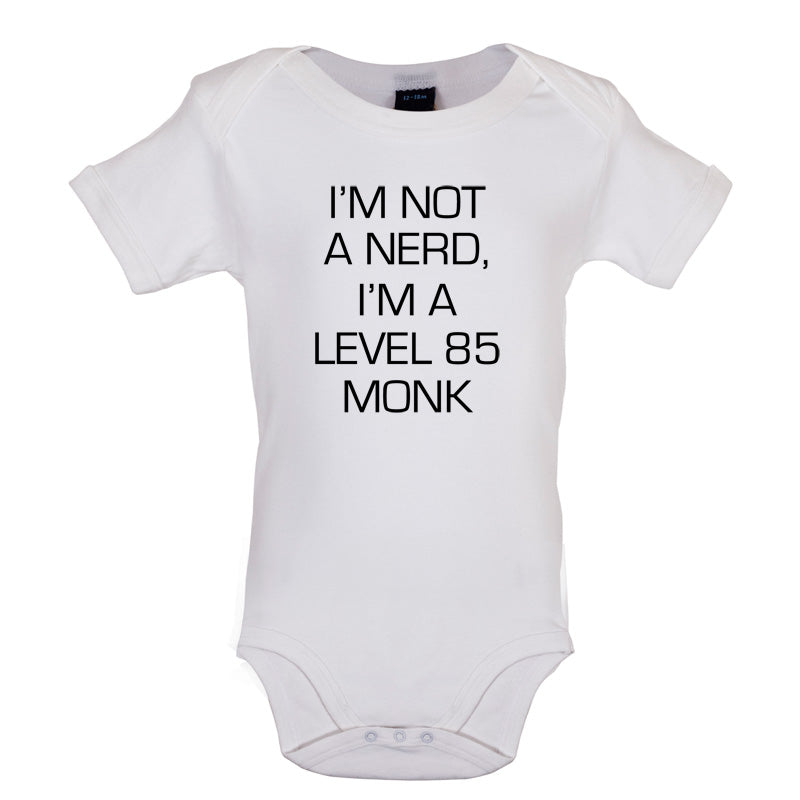 I'm Not A Nerd, I'm A Level 85 Monk Baby T Shirt