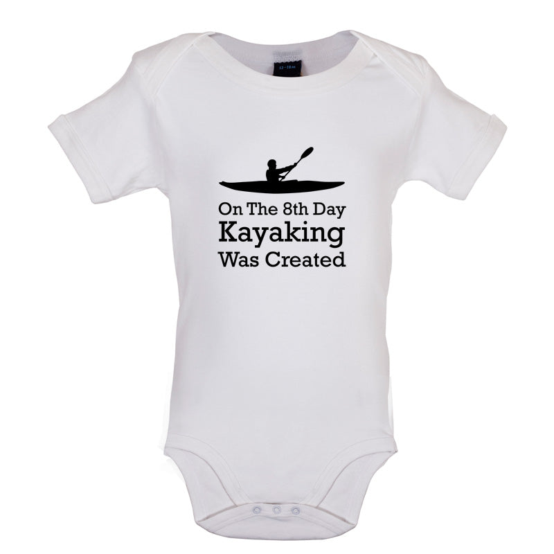 On The 8th Day Kayaking Was Created Baby T Shirt