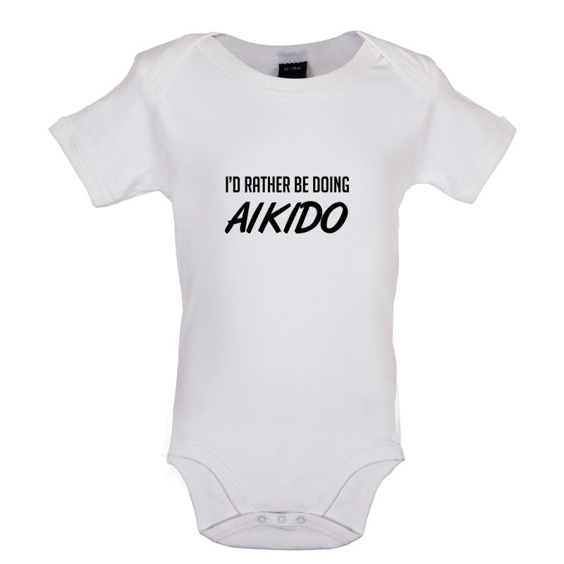 I'd Rather Be Doing Aikido Baby T Shirt