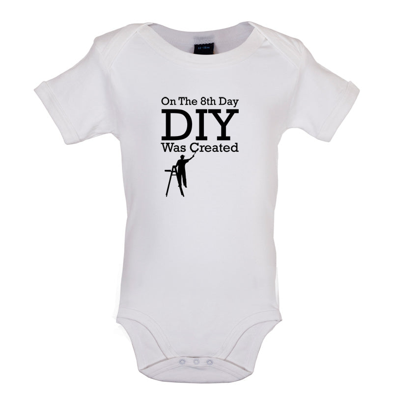 On The 8th Day DIY Was Created Baby T Shirt