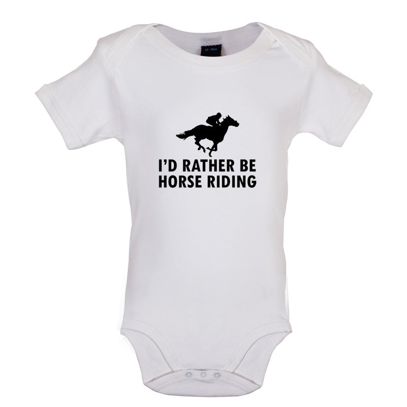 I'd Rather Be Horse Riding Baby T Shirt