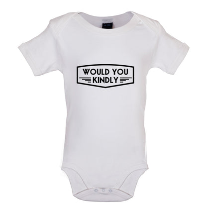 Would You Kindly Baby T Shirt