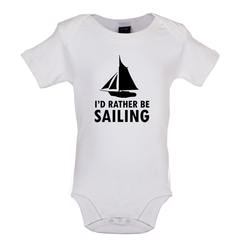 I'd Rather Be Sailing Baby T Shirt