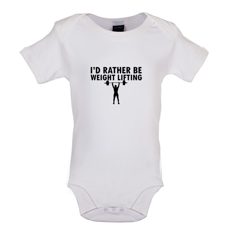 I'd Rather Be Weightlifting Baby T Shirt