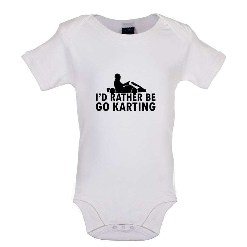 I'd Rather Be Go Karting Baby T Shirt