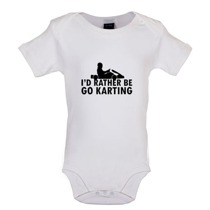 I'd Rather Be Go Karting Baby T Shirt