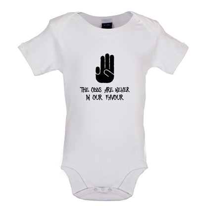 The Odds Are Never In Our Favour Baby T Shirt