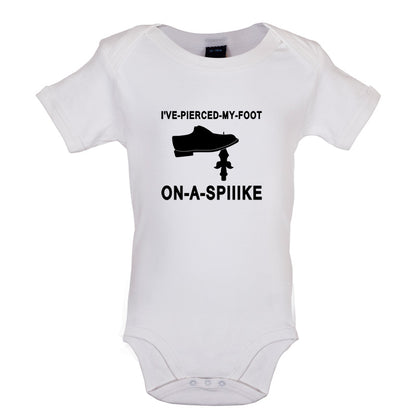 I've Pierced My Foot On A Spike! Baby T Shirt