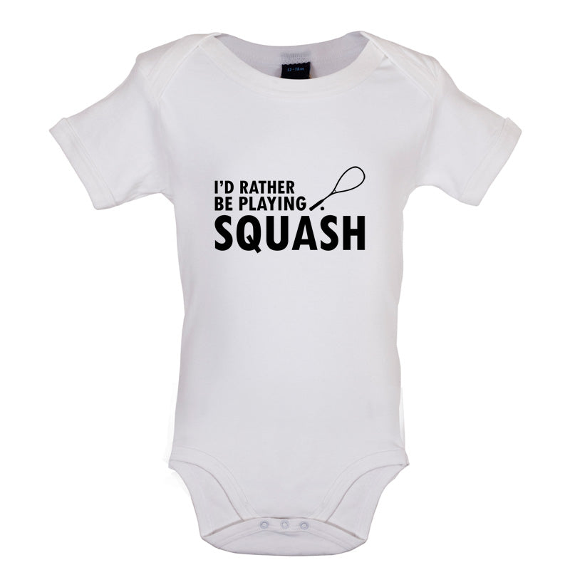 I'd Rather Be Playing Squash Baby T Shirt