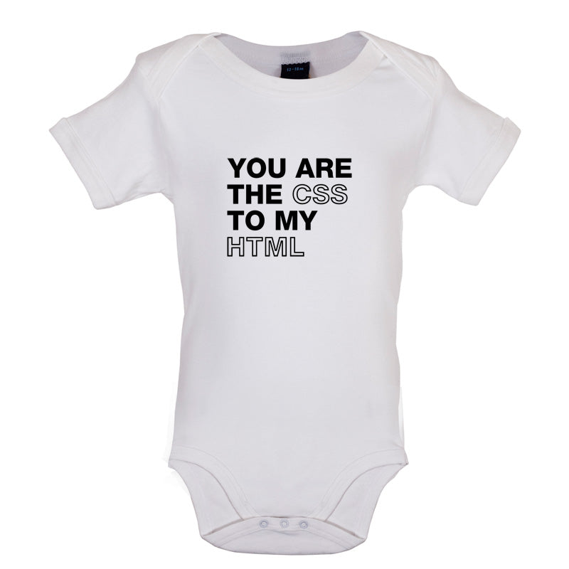 You Are The CSS To My HTML Baby T Shirt