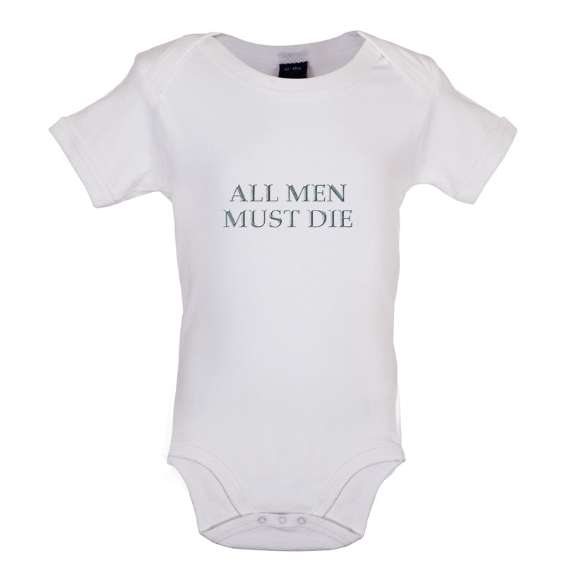 All Men Must Die Baby T Shirt