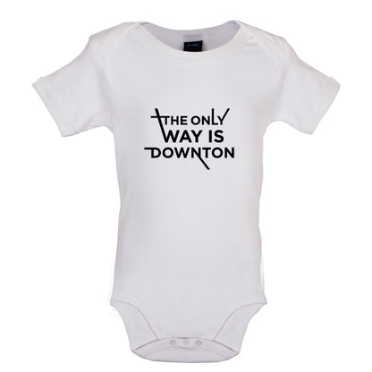 The Only Way Is Downton Baby T Shirt