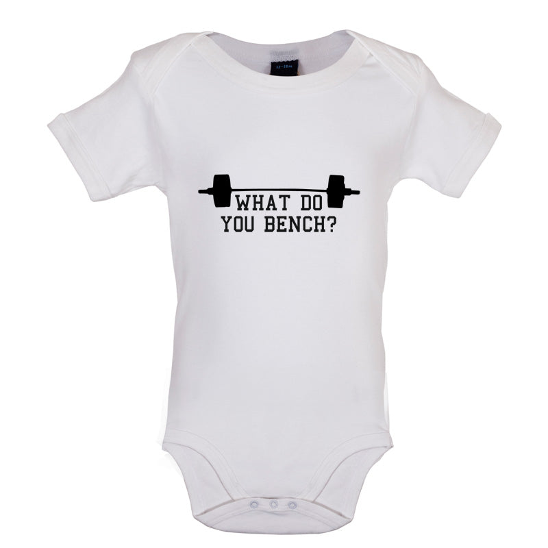 What Do You Bench Baby T Shirt