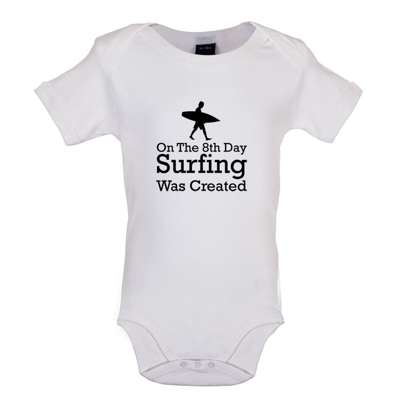 On The 8th Day Surfing Was Created Baby T Shirt