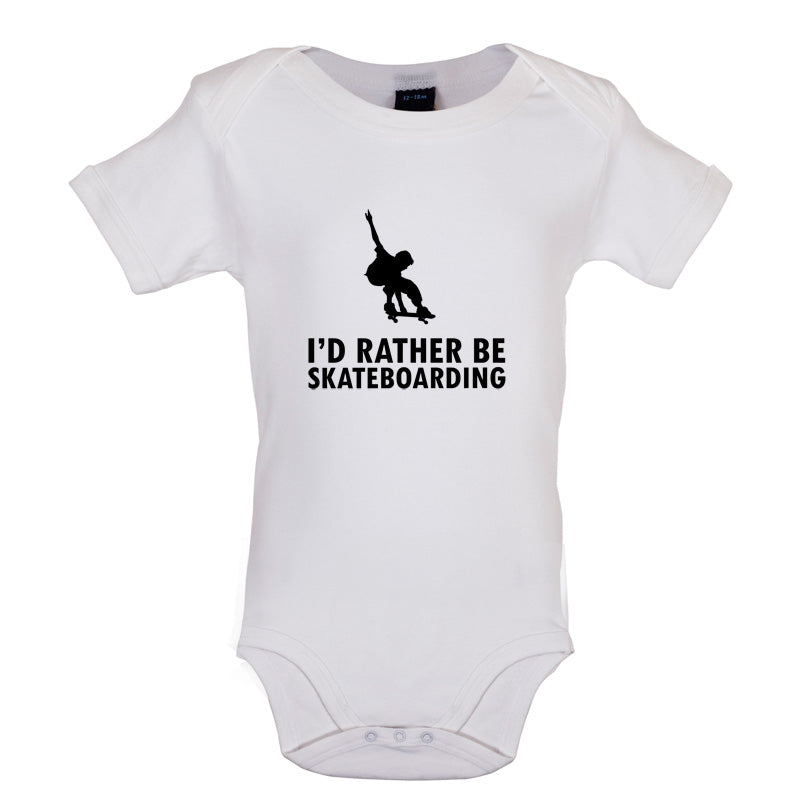 I'd Rather Be Skateboarding Baby T Shirt