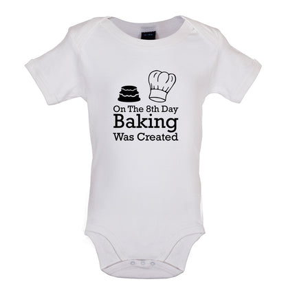 On The 8th Day Baking Was Created Baby T Shirt