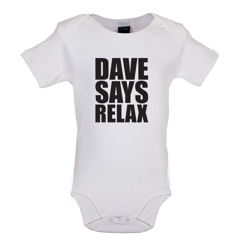 Dave Says Relax Baby T Shirt