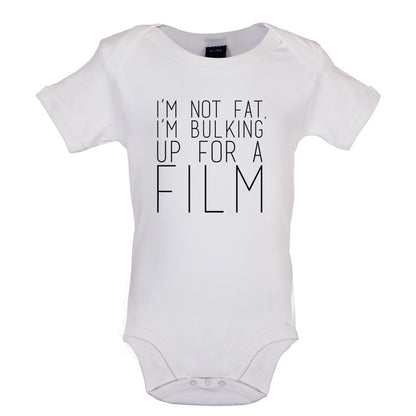 Im Not Fat Im Bulking For A Film Baby T Shirt