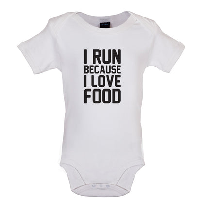 I Run Because I Love Food Baby T Shirt