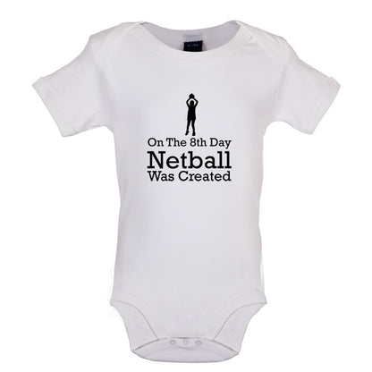 On The 8th Day Netball Was Created Baby T Shirt