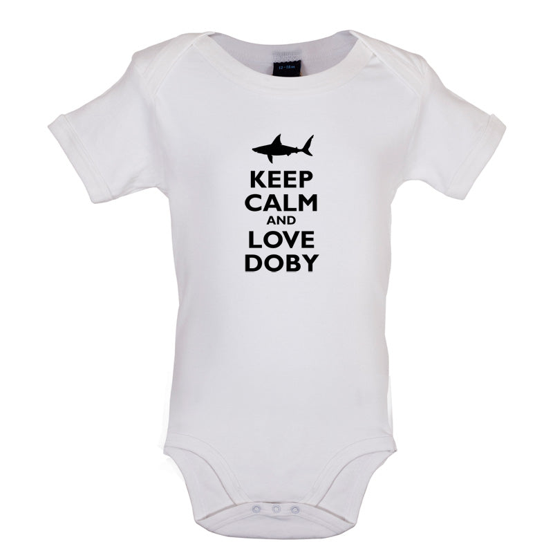 Keep Calm And Love Doby  Baby T Shirt