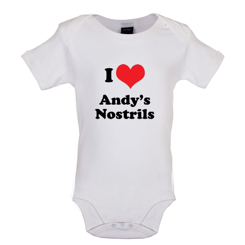 I Love Andys Nostrils Baby T Shirt