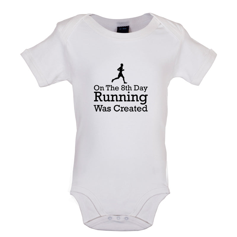 On The 8th Day Running Was Created Baby T Shirt