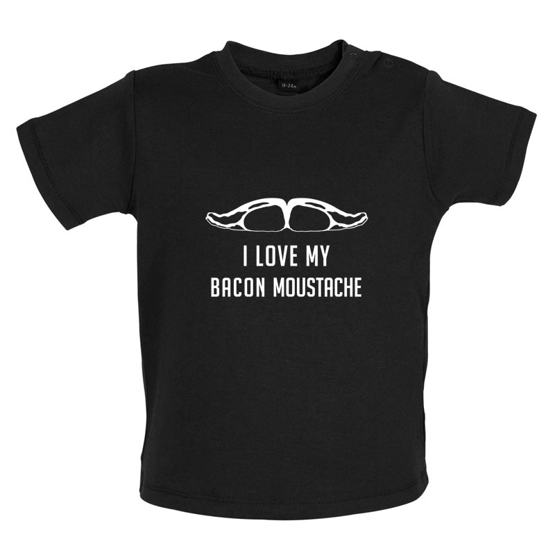 I Love My Bacon Moustache Baby T Shirt