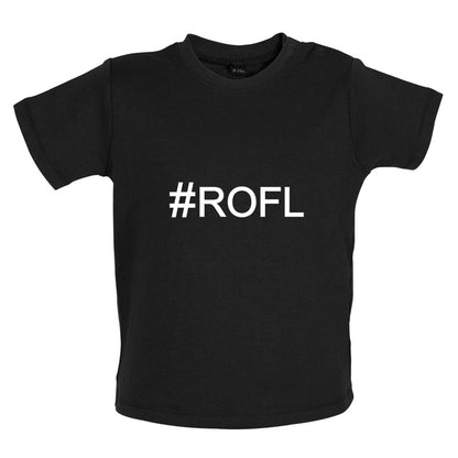 #ROFL (Hashtag) Baby T Shirt