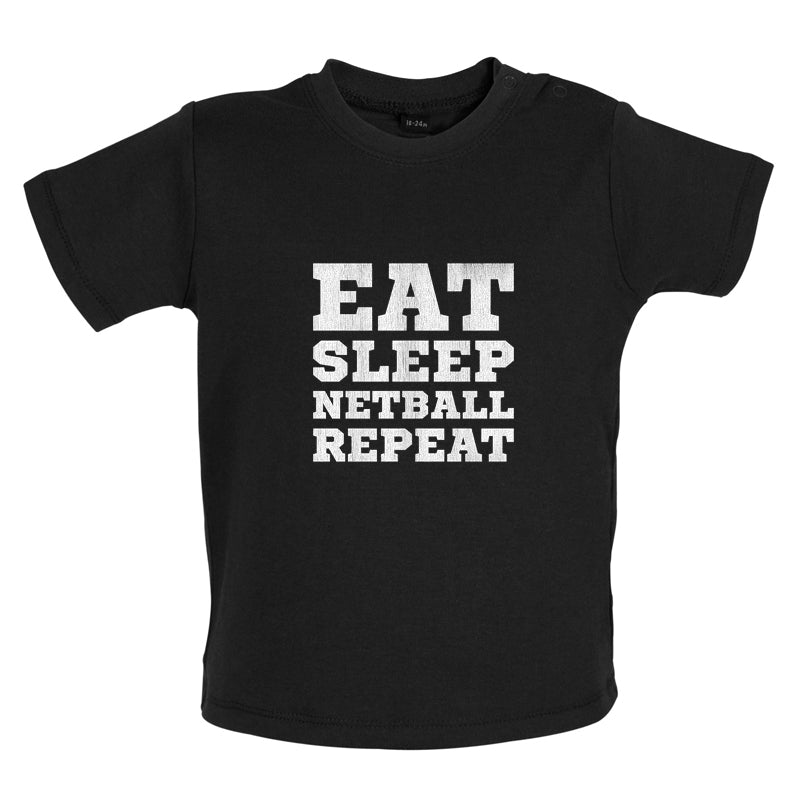 Eat Sleep Netball Repeat Baby T Shirt