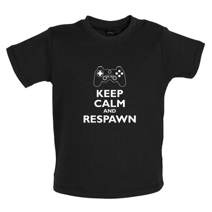 Keep Calm and Respawn Baby T Shirt