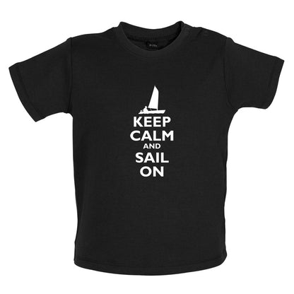 Keep Calm and Sail On Baby T Shirt