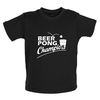 Beer Pong Champion Baby T Shirt