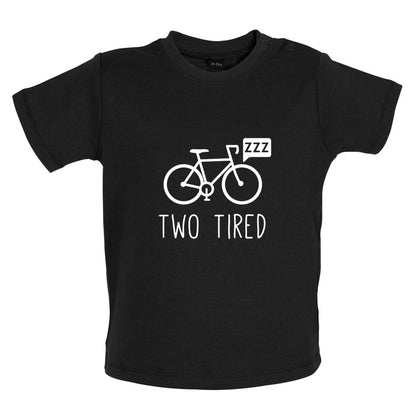 Two Tired Baby T Shirt