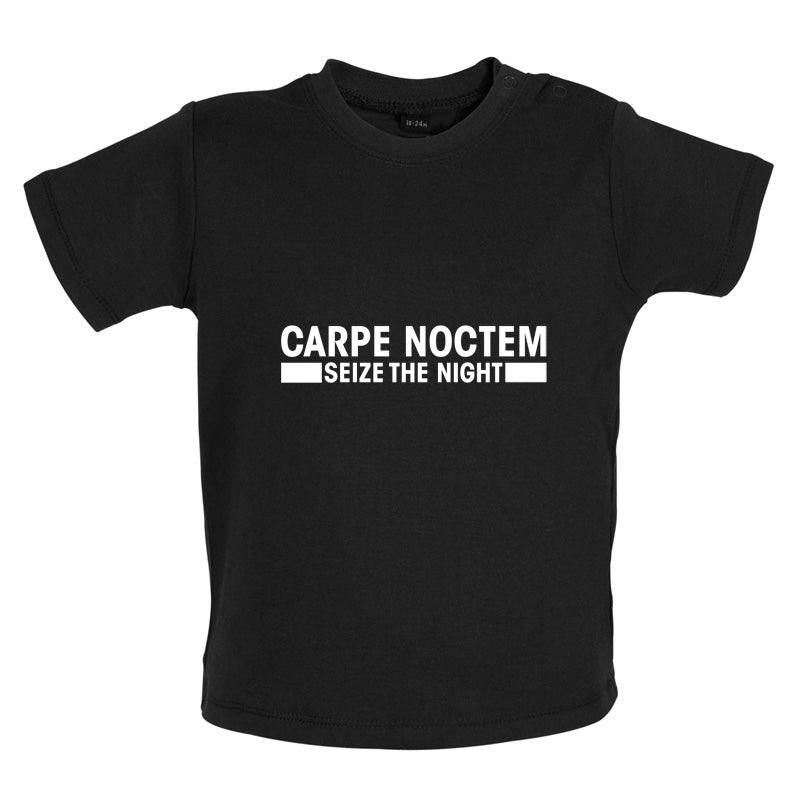 Carpe Noctem (Seize the Night) Baby T Shirt