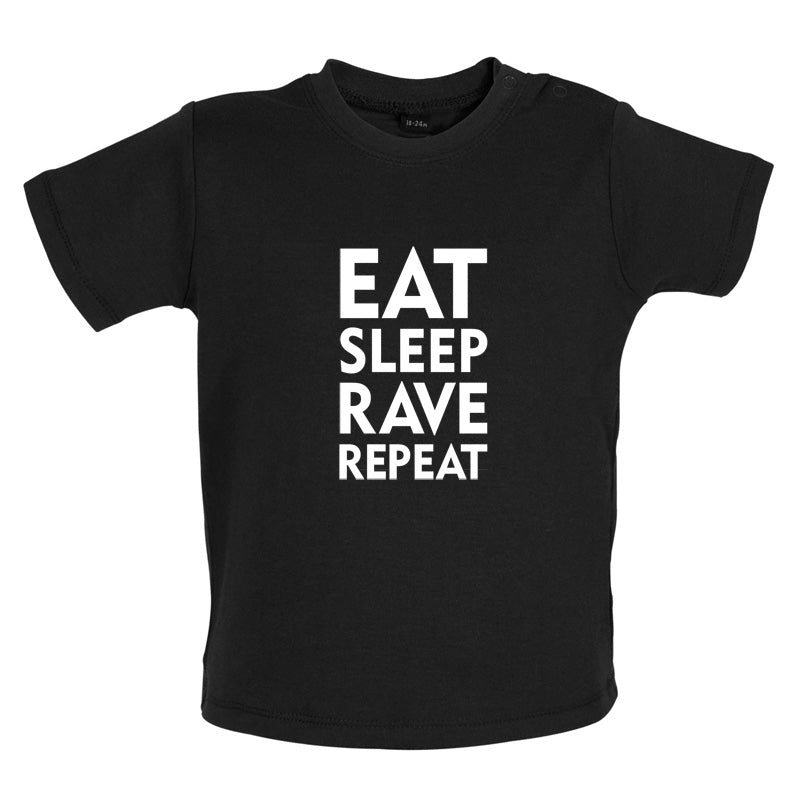 Eat Sleep Rave Repeat Baby T Shirt