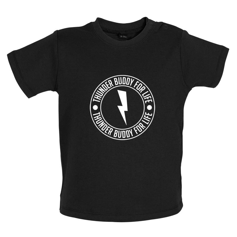 Thunder Buddy for Life Baby T Shirt