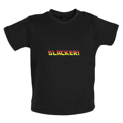 Slacker Baby T Shirt