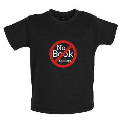 No Book Spoilers Baby T Shirt