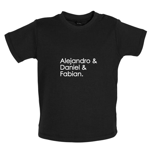 Alejandro & Daniel & Fabian Baby T Shirt